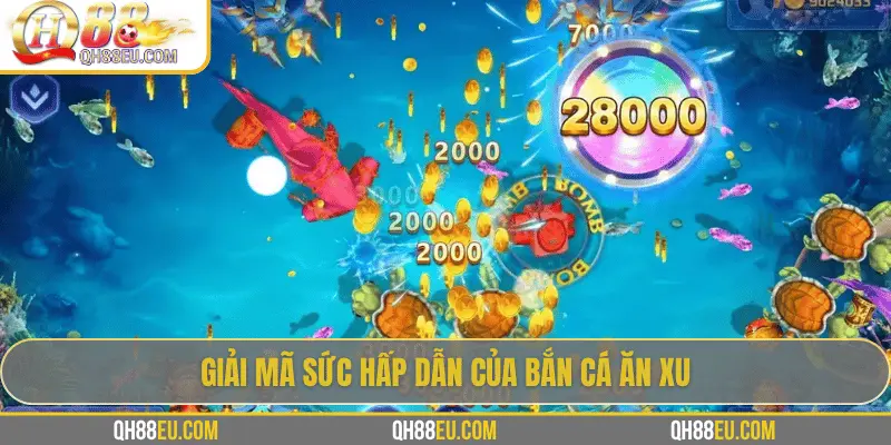 Bắn Cá Ăn Xu Tại QH88 - Trò Chơi Giải Trí Vừa Vui Vừa Thử Thách - qovix