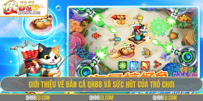 Bắn Cá QH88: Trải Nghiệm Giải Trí Đỉnh Cao Với Nhiều Phần Thưởng Hấp Dẫn - qovix