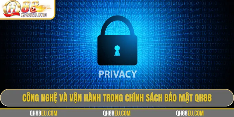 Chính Sách Bảo Mật QH88 – Bảo Vệ An Toàn Bet Thủ Tuyệt Đối - qovix