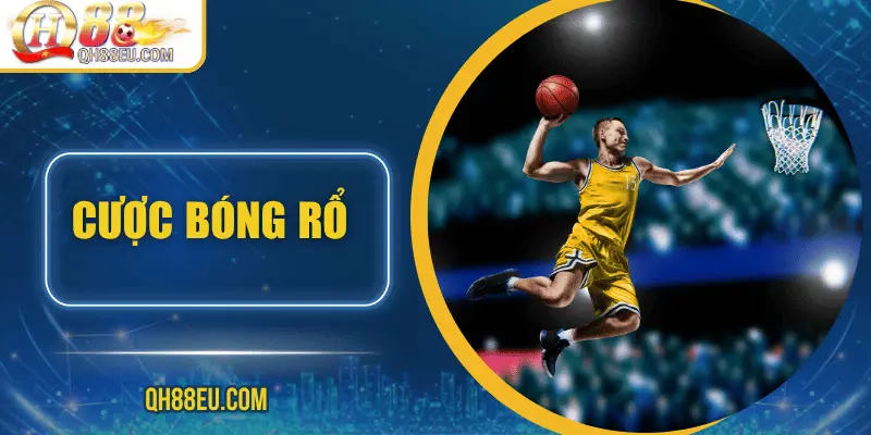 Cược Bóng Rổ Tại QH88 – Kèo NBA Uy Tín, Thưởng Cao - qovix