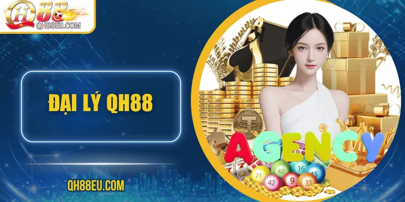 Đại Lý QH88 - Cơ Hội Kinh Doanh Cá Cược Trực Tuyến Uy Tín - qovix
