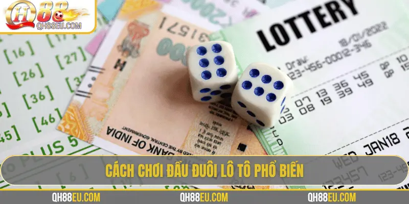 Đầu Đuôi Lô Tô: Cách Chơi Và Kinh Nghiệm Thực Tế Từ Chuyên Gia QH88 - qovix