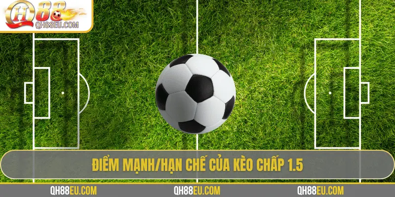 QH88 Giải Mã Kèo Chấp 1.5 Trong Cá Cược Bóng Đá - qovix