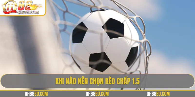 QH88 Giải Mã Kèo Chấp 1.5 Trong Cá Cược Bóng Đá - qovix