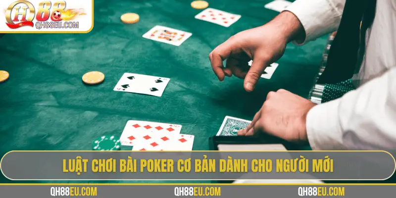 QH88 Hướng Dẫn Luật Chơi Bài Poker Từ Cơ Bản Đến Thực Chiến - qovix