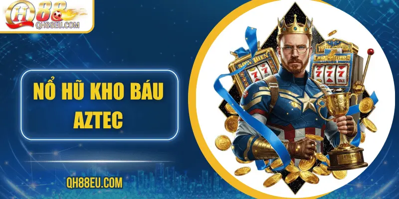 Nổ Hũ QH88 – Săn Jackpot Siêu To, Giải Thưởng Cực Khủng - qovix