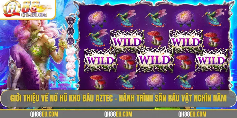 Nổ Hũ Kho Báu AZTEC – Cuộc Phiêu Lưu Truy Tìm Kho Báu Thần Bí Tại QH88 - qovix