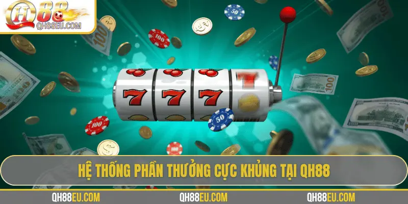 Nổ Hũ QH88 – Săn Jackpot Siêu To, Giải Thưởng Cực Khủng - qovix