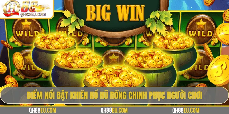 Nổ Hũ Rồng – Hành Trình Săn Jackpot Kho Báu Long Thần Tại QH88 - qovix