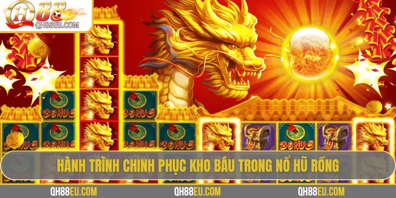 Nổ Hũ Rồng – Hành Trình Săn Jackpot Kho Báu Long Thần Tại QH88 - qovix