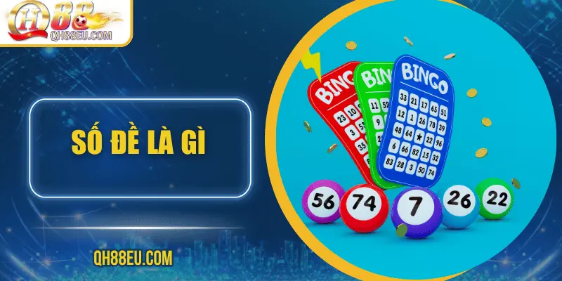 Số đề là gì? Hướng dẫn cách chơi số đề tại QH88 cho người mới - qovix