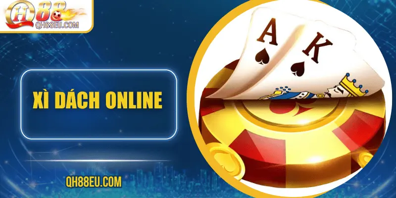 Trải Nghiệm Xì Dách Online tại QH88 – Chơi Chuẩn Luật, Thưởng Hấp Dẫn - qovix