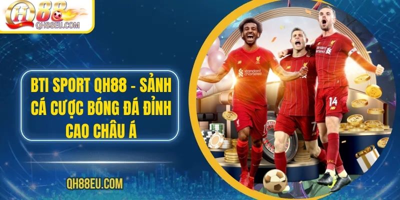 Thể Thao QH88: Trải Nghiệm Cá Cược Đỉnh Cao Cho Người Yêu Thể Thao - qovix