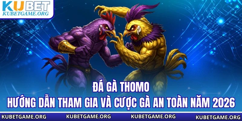Đá Gà Tho Mo - Hướng Dẫn Tham Gia Và Cược Gà An Toàn Năm 2026 - qovix