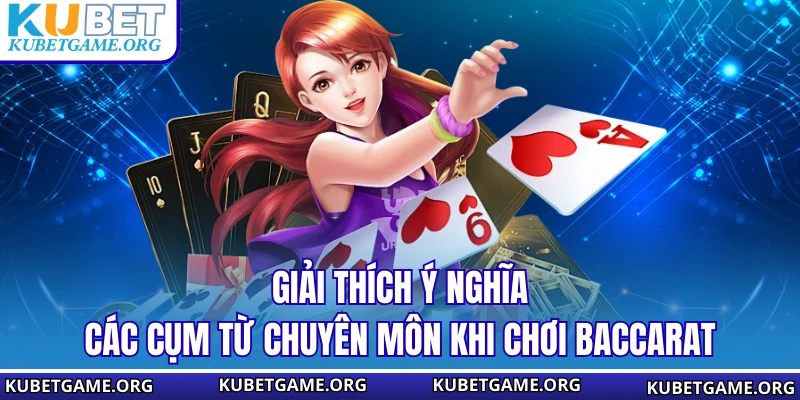 Cách Chơi Baccarat Đảm Bảo Giúp Bạn Thắng Lớn Tại KUBET - qovix