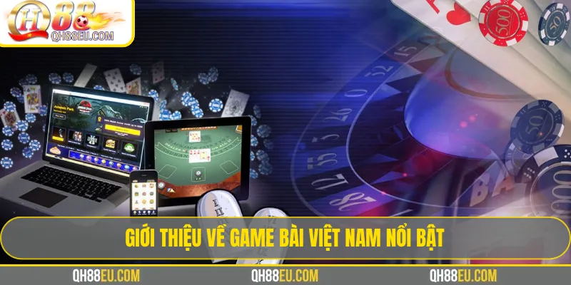 Game bài QH88 – Tổng Hợp Luật Chơi & Kinh Nghiệm Thắng - qovix