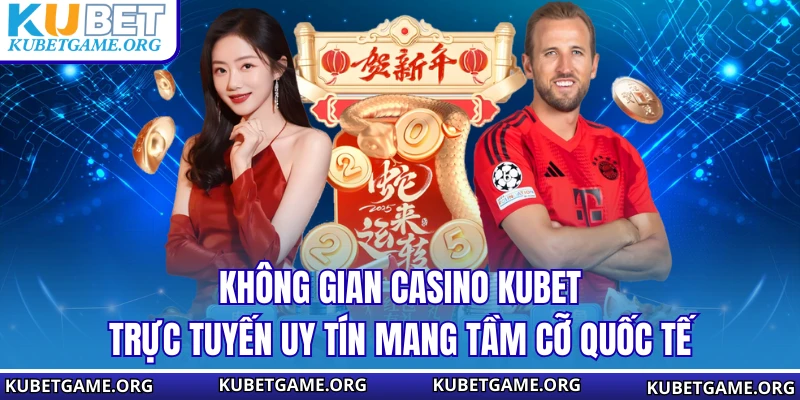 Casino KUBET - Đỉnh Cao Cá Cược Trực Tuyến Hàng Đầu Châu Á 2026 - qovix