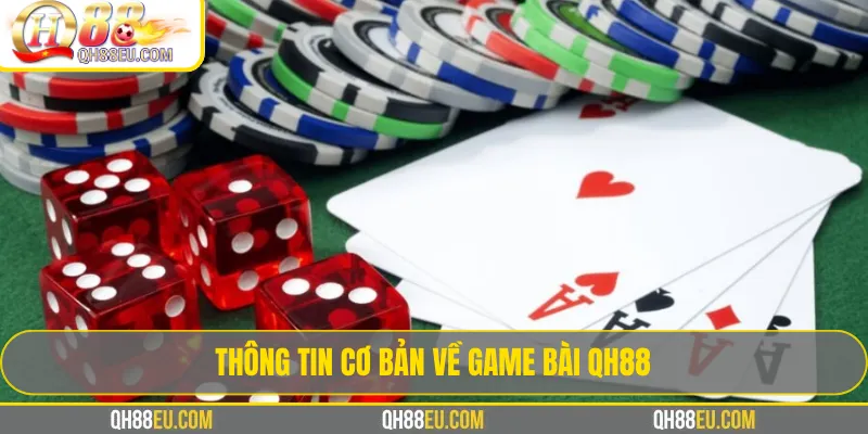 Game bài QH88 – Tổng Hợp Luật Chơi & Kinh Nghiệm Thắng - qovix