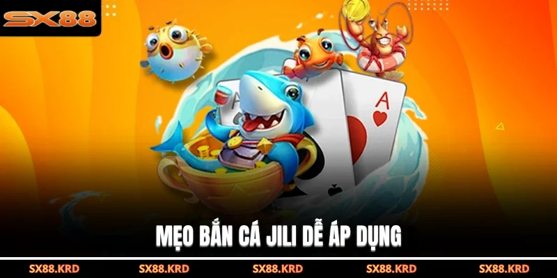 Bắn Cá Jili - Đồ Họa Đẹp, Cơ Hội Thắng Lớn Lên Đến 95% - qovix