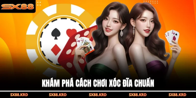 Cách Chơi Xóc Đĩa Đơn Giản, Dễ Hiểu Cho Người Mới Bắt Đầu - qovix