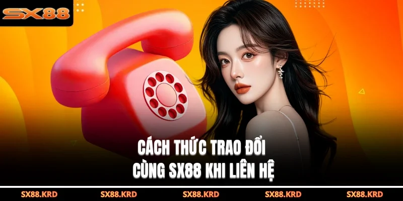 Liên Hệ SX88| 6 Kênh Hỗ Trợ Khách Hàng Nhanh Nhất 2026 - qovix