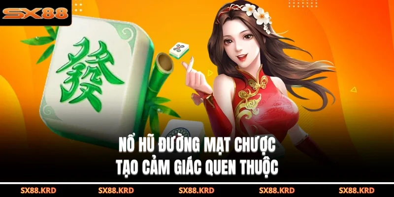 Nổ Hũ Đường Mạt Chược - Cách Chơi Đơn Giản Dễ Thắng - qovix