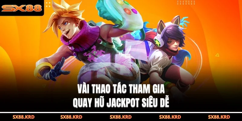 Nổ Hũ Jackpot - Khám Phá Săn Thưởng Đỉnh Cao Trúng Tiền Tỷ - qovix