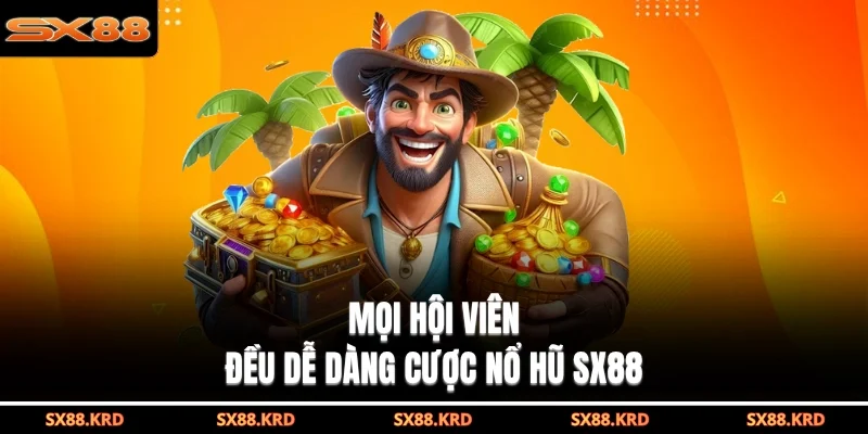 Nổ Hũ SX88 Sôi Động, Nhiều Khoản Thưởng Jackpot Hấp Dẫn - qovix