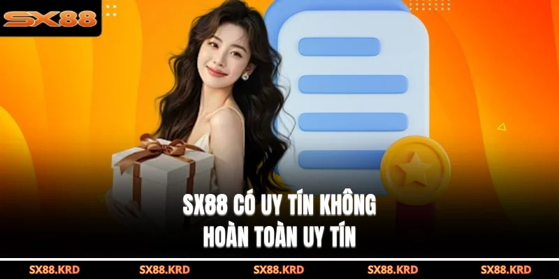 SX88 Có Uy Tín Không - Chứng Thực Thông Tin Quan Trọng - qovix