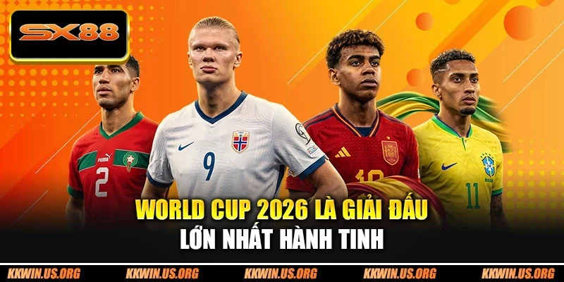 World Cup 2026: Sự Kiện Bóng Đá Hấp Dẫn Bùng Nổ Tại SX88 - qovix