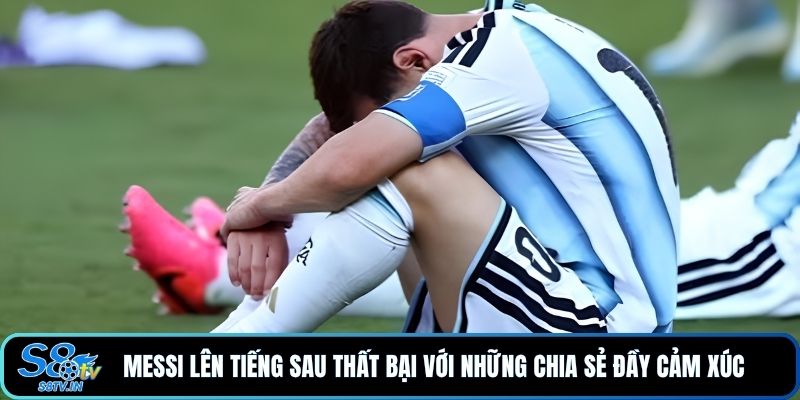 Messi Lên Tiếng Sau Thất Bại - Hé Lộ Sự Thật Sau Trận Cầu  - qovix