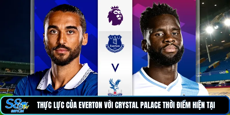 Soi Kèo Everton - Crystal Palace Bên Nào Sẽ Nhỉnh Hơn? - qovix Soi Kèo Everton - Crystal Palace Bên Nào Sẽ Nhỉnh Hơn? - qovix