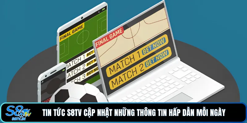 Tin Tức S8TV - Cập Nhật Nhanh Thông Tin Thể Thao 24/7 - qovix